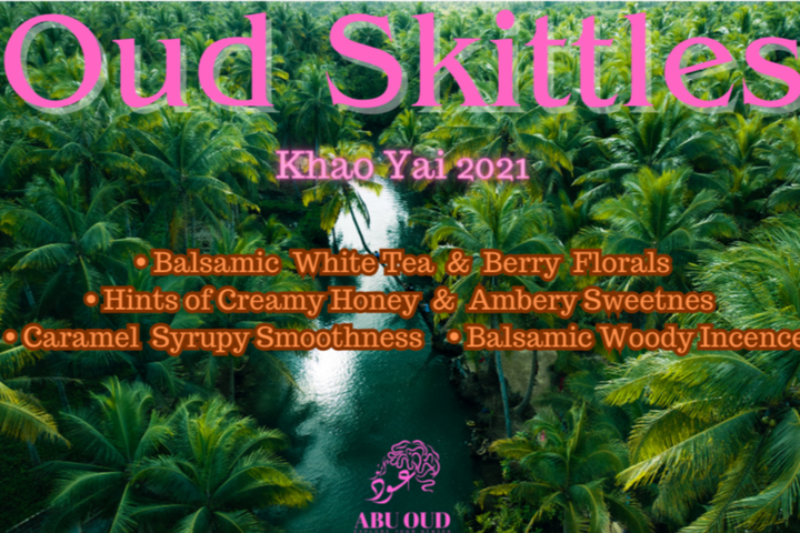 Oud Skittles (Khao Yai)